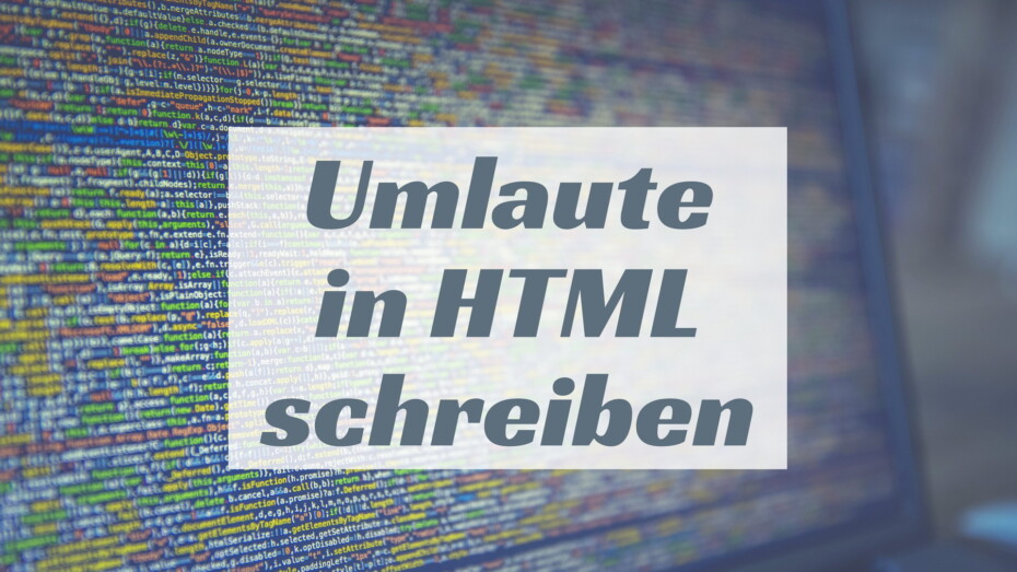 Umlaute in HTML schreiben