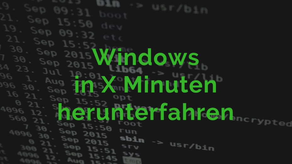 Windows in X Minuten herunterfahren